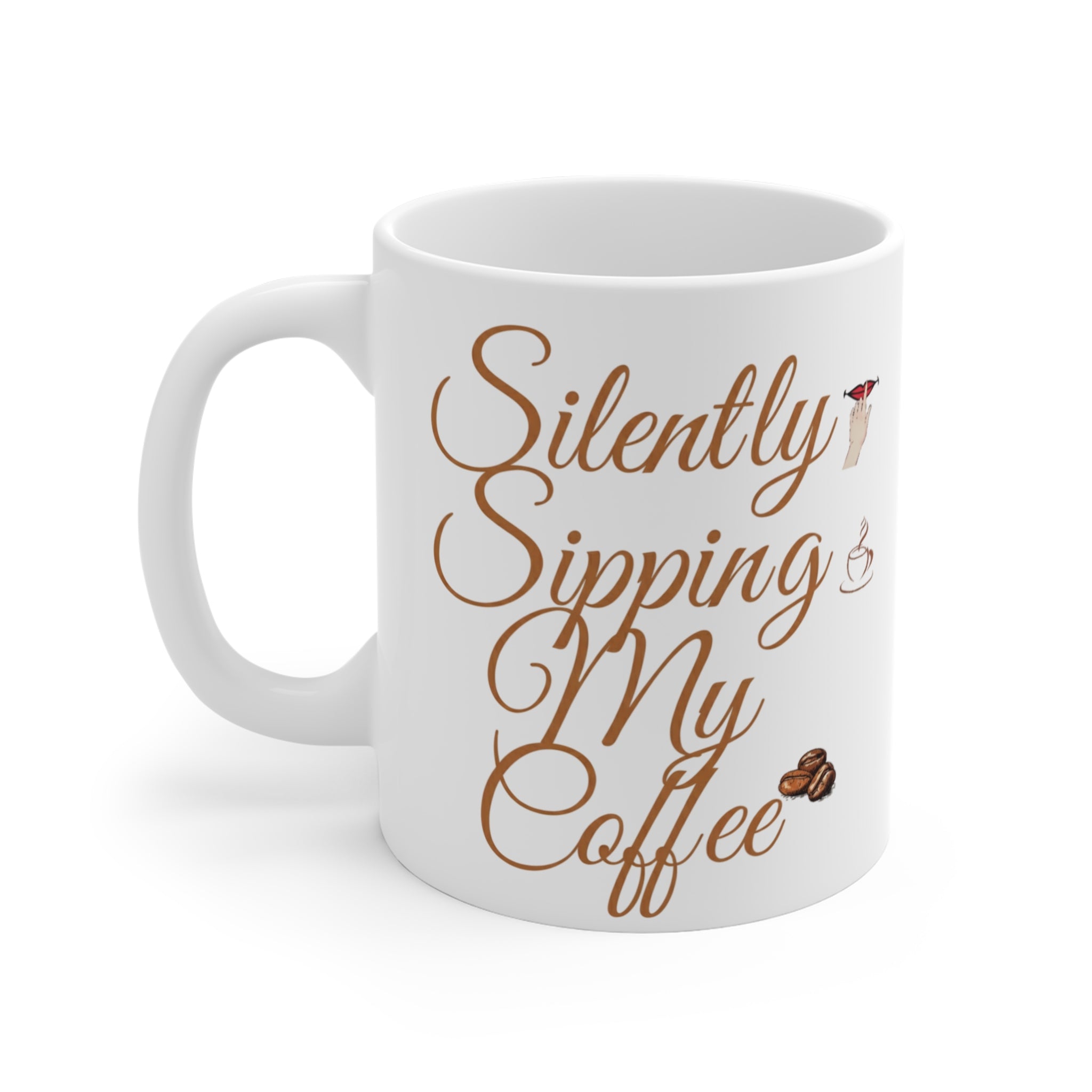 Silently Sipping My Coffee Mug - 11oz Ceramic Coffee Cup, Funny Morning Gift for Coffee Lovers